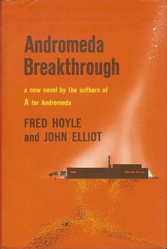 Cover of Andromeda Breakthrough, a novel by Fred Hoyle and John Elliot.