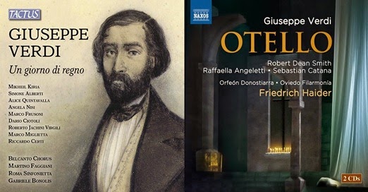 CD REVIEW: Giuseppe Verdi - UN GIORNO DI REGNO (Tactus TC 812290) & OTELLO (NAXOS 8.660357-58)