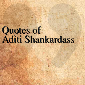 Quotes of Aditi Shankardass 0.0.1