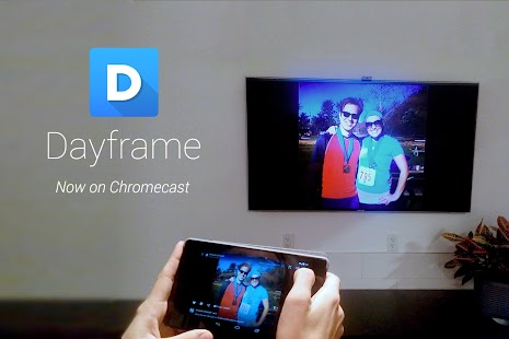 Dayframe Chromecast Photos