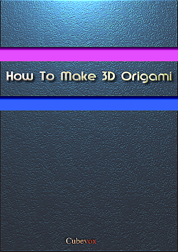 How To Make 3D Origami