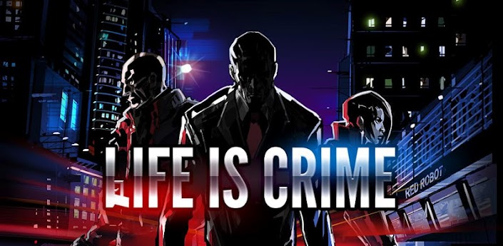 Life is Crime V1.6.3 Apk