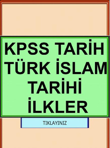 KPSS Türk İslam Tarihi İLKLER