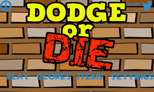 Dodge or DIE