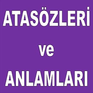 ATASÖZLERİ VE ANLAMLARI 1.0