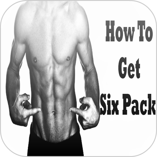 How To Get Six Pack Abs