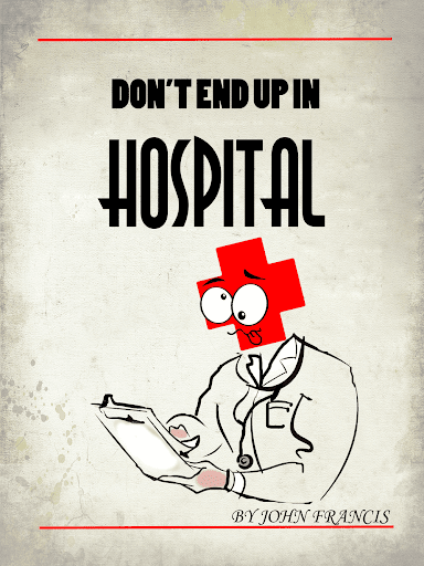 Don't End Up In Hospital