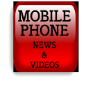 MOBILE PHONES NEWS & VIDEOS