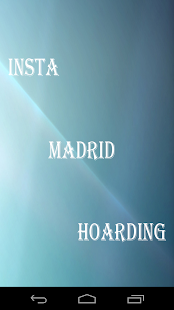 Insta Madrid Hoarding Screenshots 0