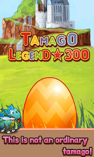 Tamago Legends 300