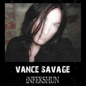 Vance Savage iNFEKSHUN 2.3