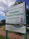 Plantation Tropical Preserve