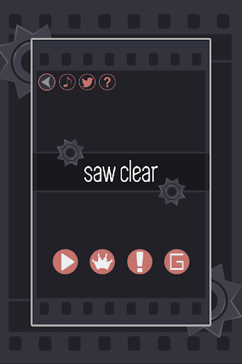 Saw Clear