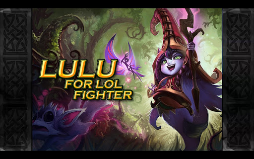 Lulu LOL Fighter