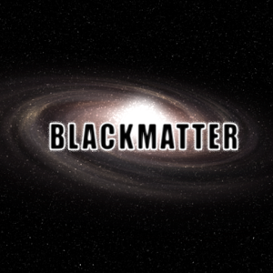 Blackmatter