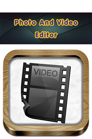 Photo And Video Editor