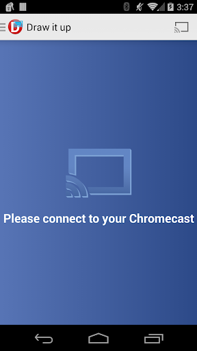 Draw it up for Chromecast