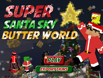 Santa Sky Butter World