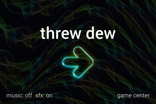 threw dew