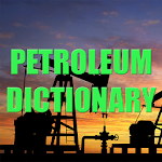 Cover Image of Herunterladen Petroleum Dictionary 1.0 APK