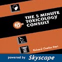 The 5 Min Toxicology Consult