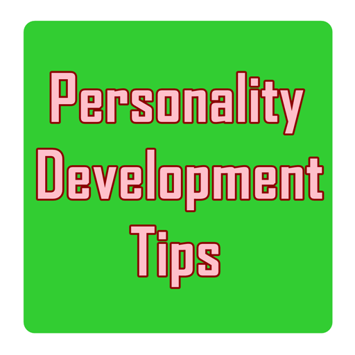 Personality Development Tips