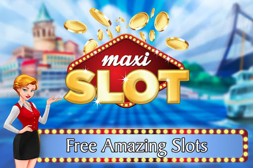 Maxi Slot