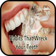 Habits That Wreck Your Teeth  Icon