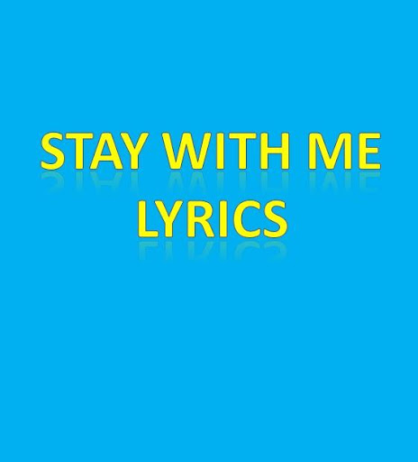 Stay With Me Lyrics