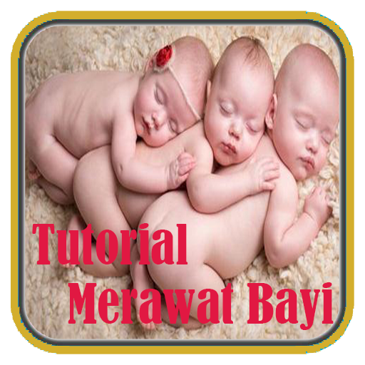 Tutorial Merawat Bayi