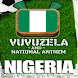 NIGERIA VUVUZELA AND ANTHEM!