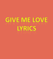 Give Me Love Lyrics APK Ekran Görüntüsü Küçük Resim #2