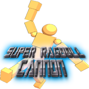 Super Ragdoll Cannon FULL