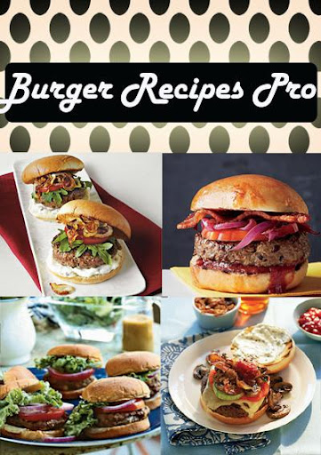 Burger Recipes Pro