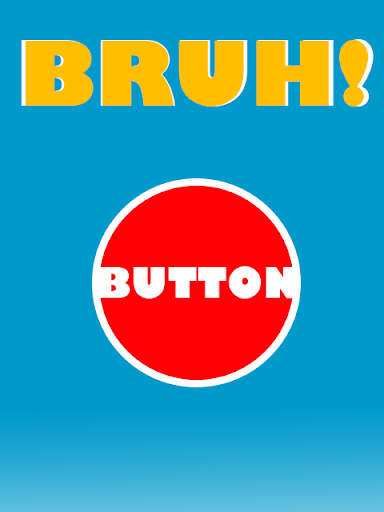 Duh Bruh Yeet Button