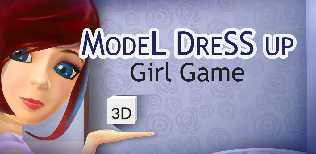 3d Model Dress Up Girl Game Apk Latest Version 2 0 Android Apps Game