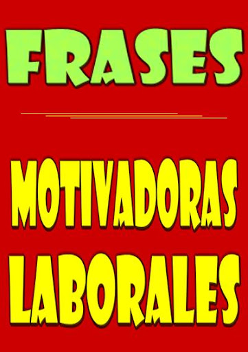 Frases Motivadoras Laborales