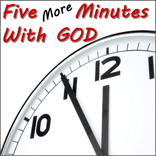 5 More Minutes With God