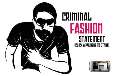 Criminal Fashion Statement