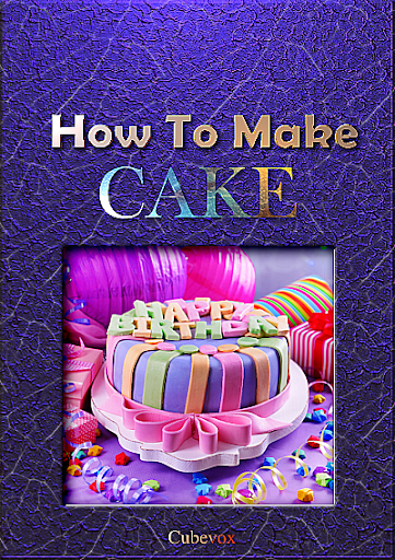 How To Make Cake
