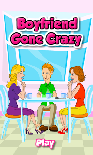 Fun Game-Boyfriend Gone Crazy