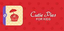 Cutie Pies for Kids APK