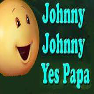 lyrics babies sugar Johnny Johnny Yes Papa