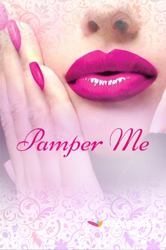 Pamper me