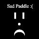 Sad Paddle :( Free APK