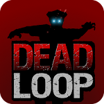 DEAD LOOP  -Zombies- Apk