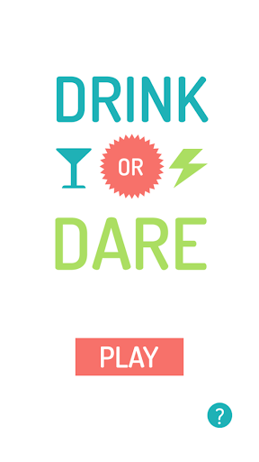 Drink or Dare