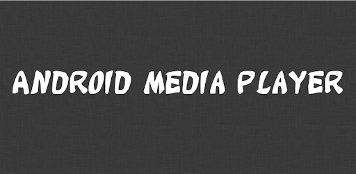 Android Media Player -  apk apps