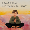 I AM LOVE: Kids' Yoga Journey