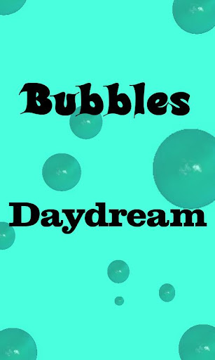 Bubbles - Daydream